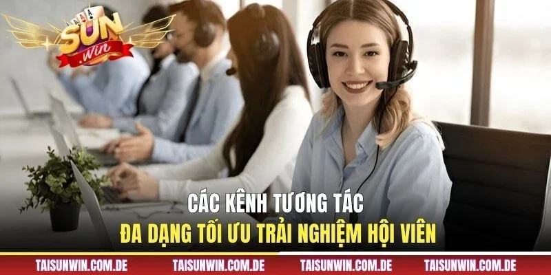 Các kênh tương tác đa dạng tối ưu trải nghiệm hội viên