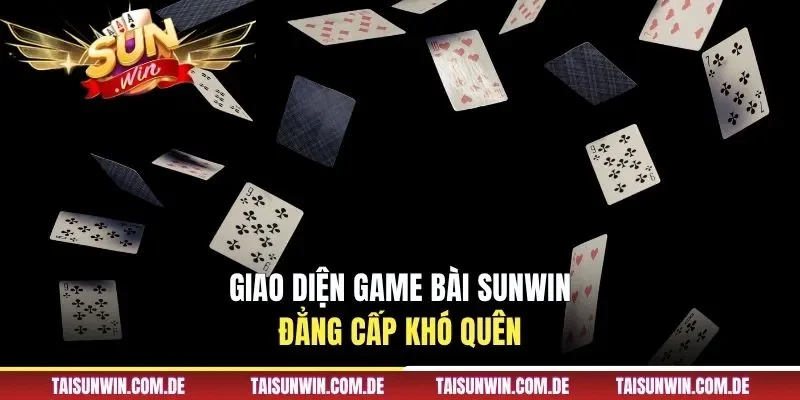 Giao diện game bài Sunwin đẳng cấp khó quên