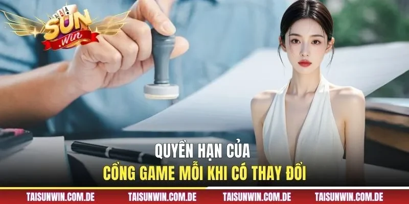 Quyền hạn của cổng game mỗi khi có thay đổi